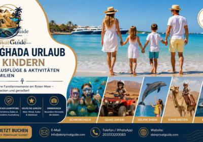 Hurghada Urlaub mit Kindern – Beste Ausflüge & Aktivitäten für Familien